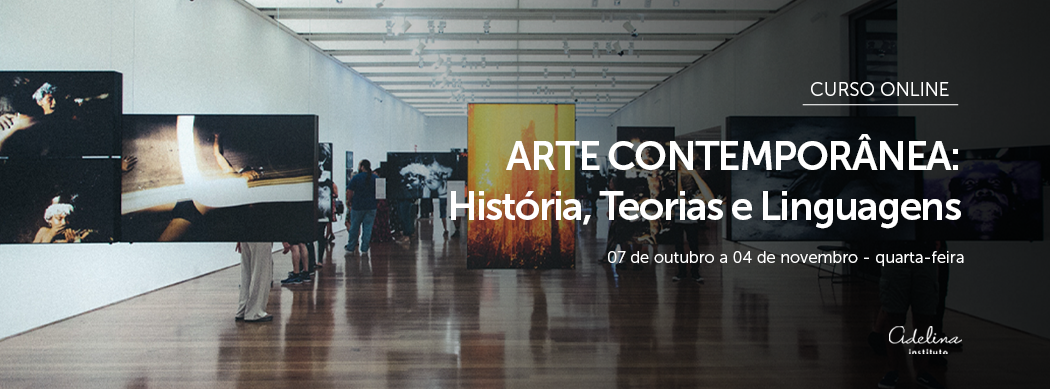 CURSO| Arte Contemporânea: história, teorias e linguagens
